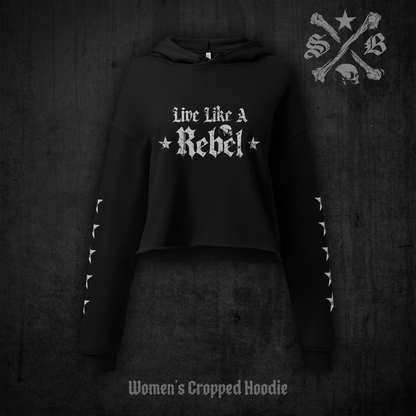 Live Like a Rebel - Women's Cropped Hoodie